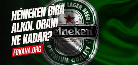 Heineken bira alkol oranı